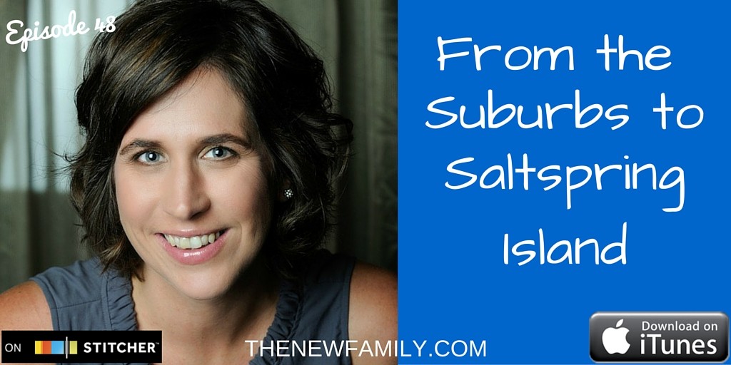 podcast-episode-48-from-the-suburbs-to-saltspring-island