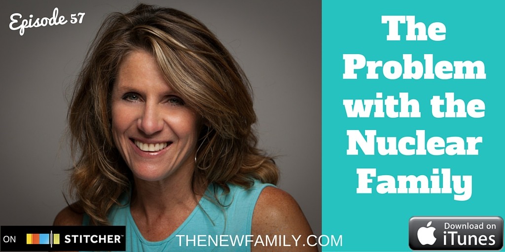 podcast-episode-57-the-problem-with-the-nuclear-family
