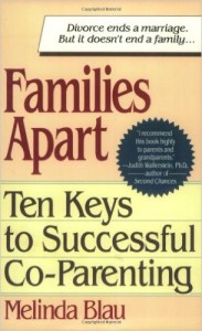 Families Apart: Ten Keys to Successful Co-Parenting